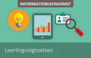 Informatiebijeenkomst leerlingvolgtoetsen (Groningen)