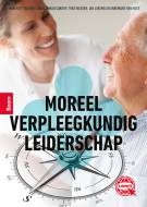 Moreel verpleegkundig leiderschap eerste druk, boek inclusief licentie aanvullende website